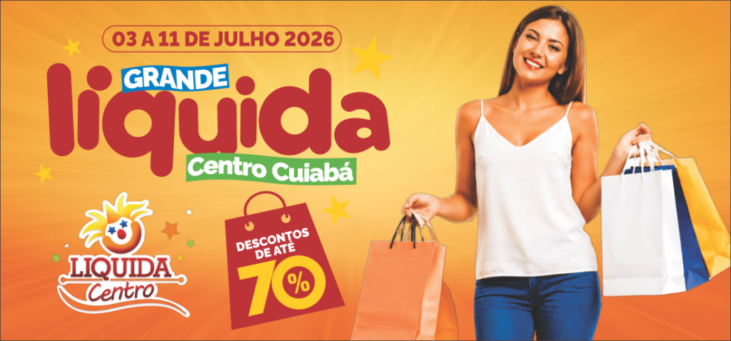 Liquida Centro começa nesta sexta-feira com expectativa de aumentar vendas em até 30% em Cuiabá